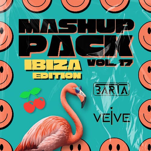 BARTA & VEIVE Mashup Pack Vol. 17 (Ibiza Edition)