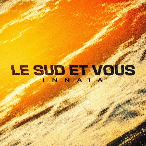 Eva - Le Sud et Vous (feat. JuL)(INNAIA Remix)