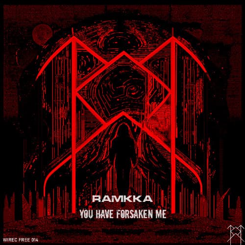 RAMKKA - YOU HAVE FORSAKEN ME