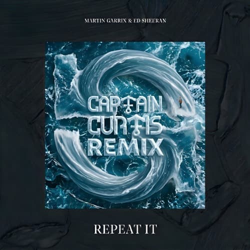 Repeat It (Captain Curtis Remix)