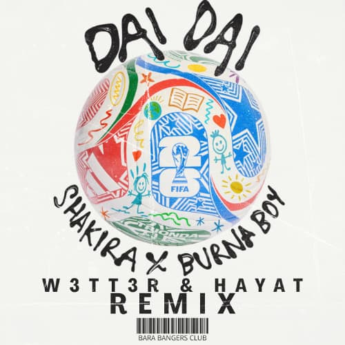 Shakira, Burna Boy - Dai Dai (W3TT3R & HayaT Remix)