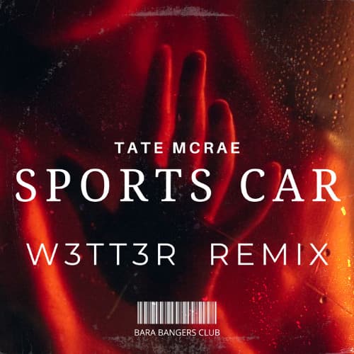 Tate Mcrae - Sports Car (W3TT3R Remix)