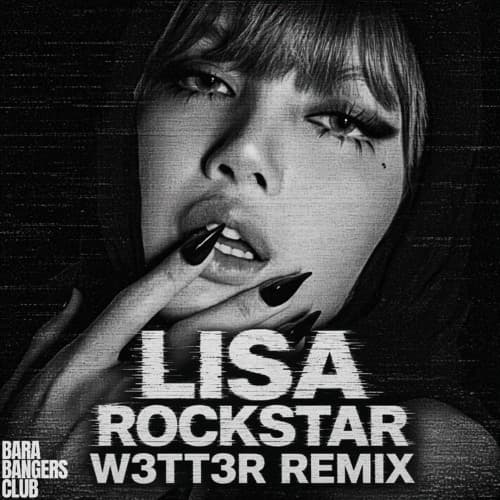 LISA - Rockstar (W3TT3R REMIX)