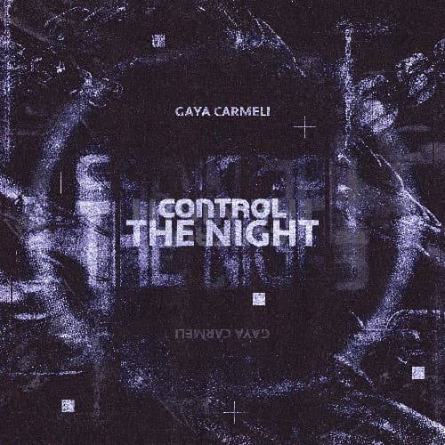 Gaya Carmeli - Control The Night (FREE DL)