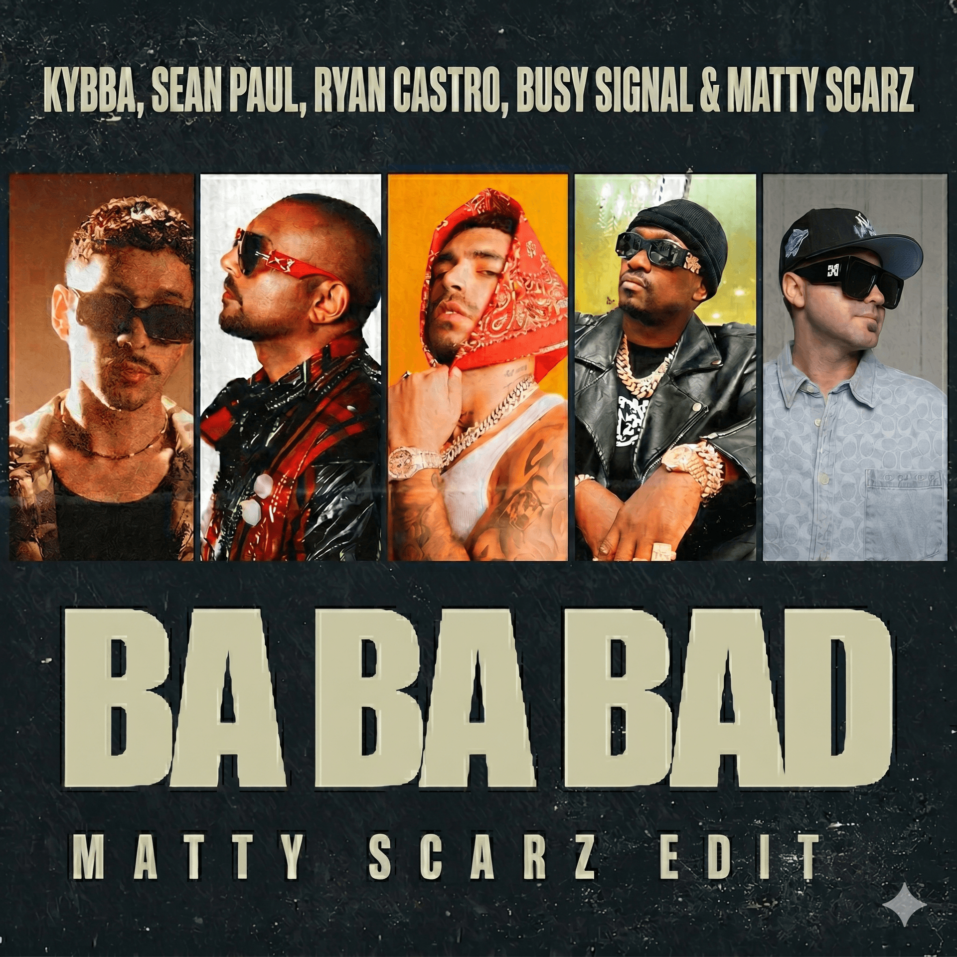 Ba Ba Bad - Ryan Castro, Kybba (Matty Scarz Edit)