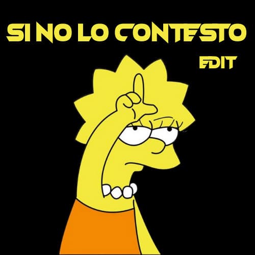 Si No Lo Contesto (Edit)