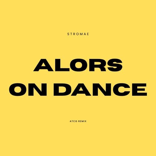 Stromae - Alors On Dance (ATCG Remix)