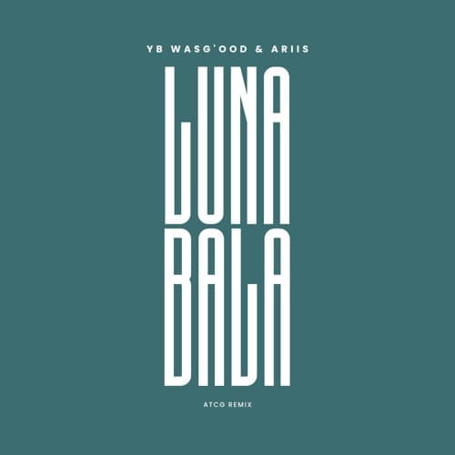 LUNA BALA (ATCG Remix)