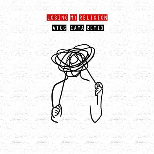 R.E.M. - Losing My Religion (ATCG & Cama Remix)