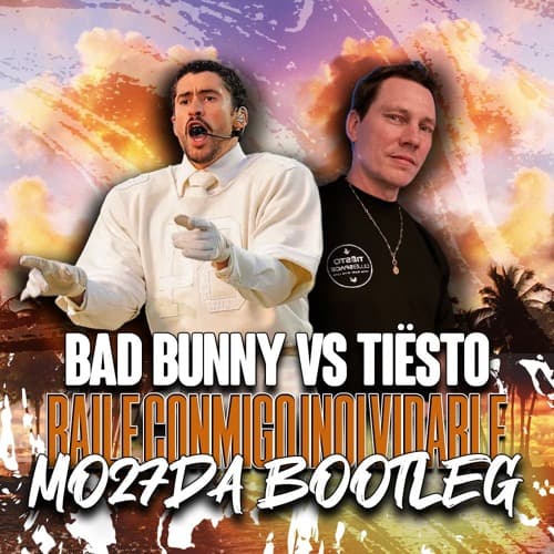 Bad Bunny Vs Tiësto - Baila Conmigo Inolvidable (Mo27Da Bootleg)