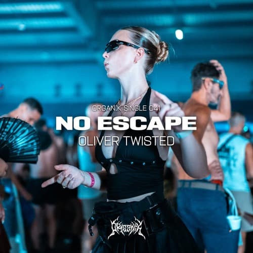 OliverTwisted - No Escape