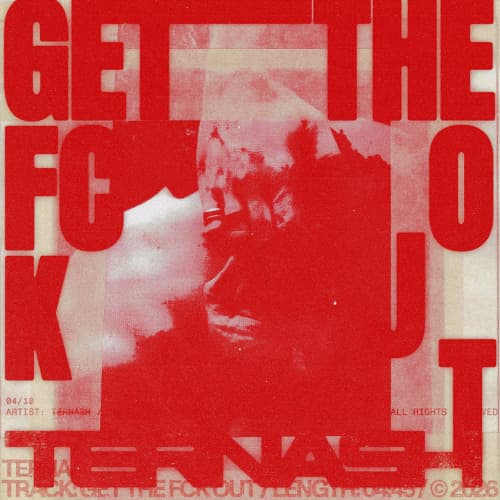 Ternash - GET THE FCK OUT