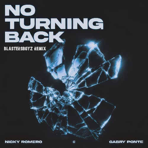 Nicky Romero & Gabry Ponte - No Turning Back (BlastersBoyz Remix)