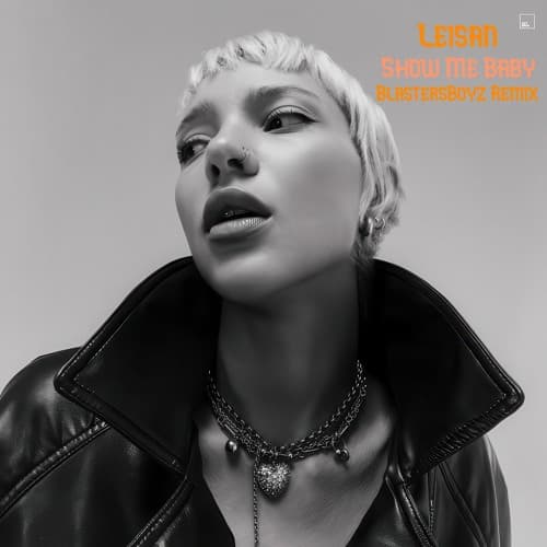 Leisan - Show Me Baby (BlastersBoyz Remix)
