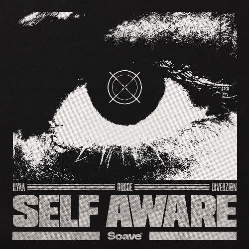 ILYAA, Robbe, DIVERZION - Self Aware (FREE DOWNLOAD)
