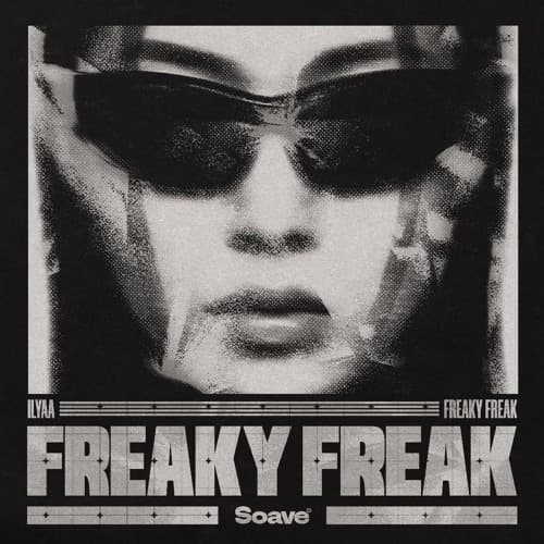 ILYAA - Freaky Freak (FREE DOWNLOAD)