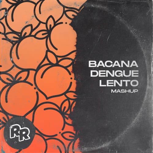 Bacana vs Dengue vs Lento (Rogelio Rivera Mashup)