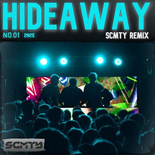 Hideaway (SCMTY Edit)