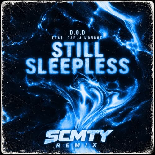 Still Sleepless (SCMTY Remix)
