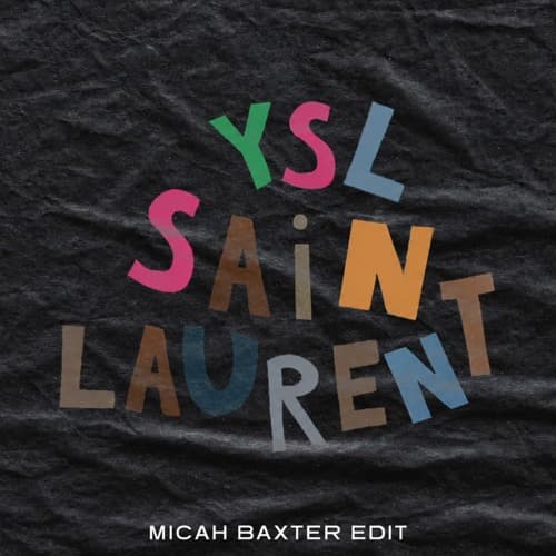 Saint Laurent YSL (Micah Baxter Edit)