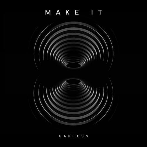 Gapless – Make It
