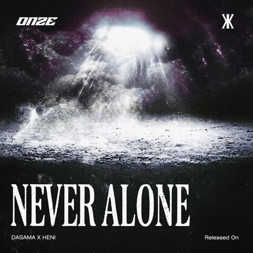 PREMIERE : Dasama X Heni - Never Alone
