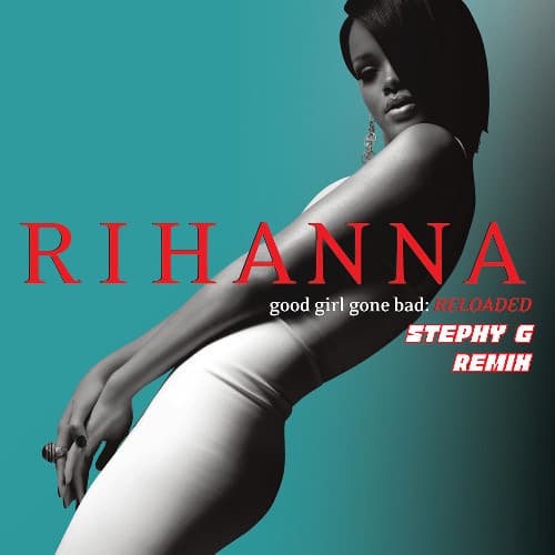 Rihanna - Shut Up And Drive(STEPHY G REMIX)