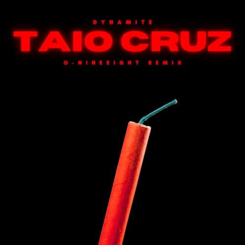 Taio Cruz - Dynamite (O-NINEEIGHT Remix)