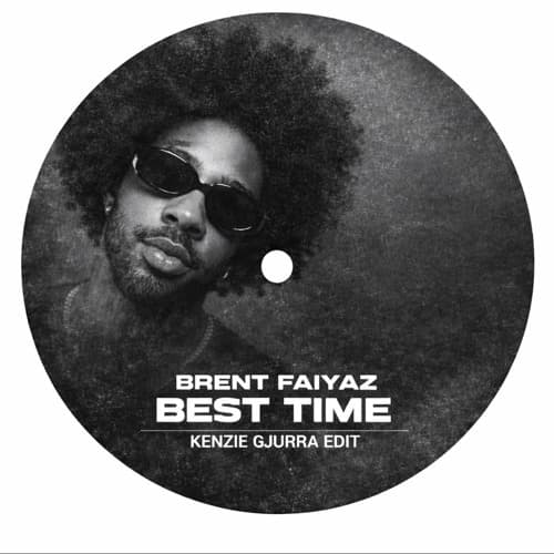 Brent Faiyaz - Best Time (Kenzie Gjurra Edit) (Free Download)