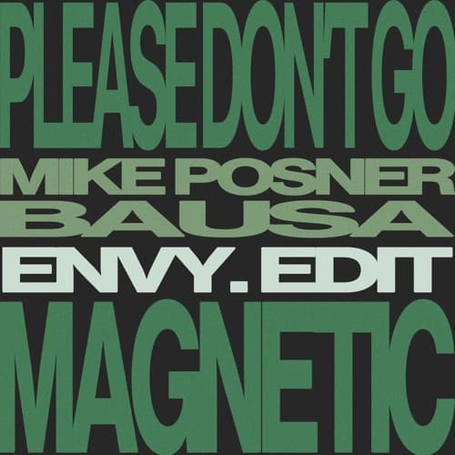 Please Don't Go (envy. 'Magnetic' Edit) - Mike Posner x Bausa