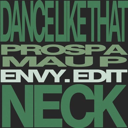 Dance Like That (envy. 'neck' Edit) - Prospa x Mau P