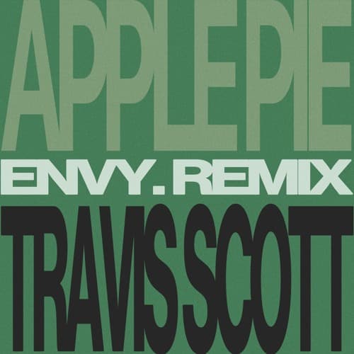 Travis Scott - Apple Pie (envy. Remix)