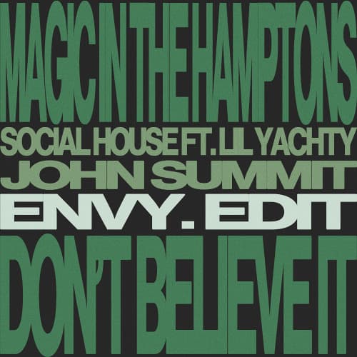 Magic In the Hamptons (envy. 'DON'T BELIEVE IT' Edit) - Social House ft. Lil Yachty x John Summit