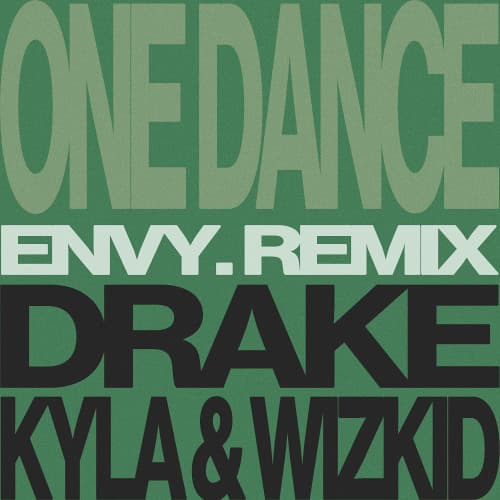 Drake ft. Kyla & Wizkid - One Dance (envy. Remix)