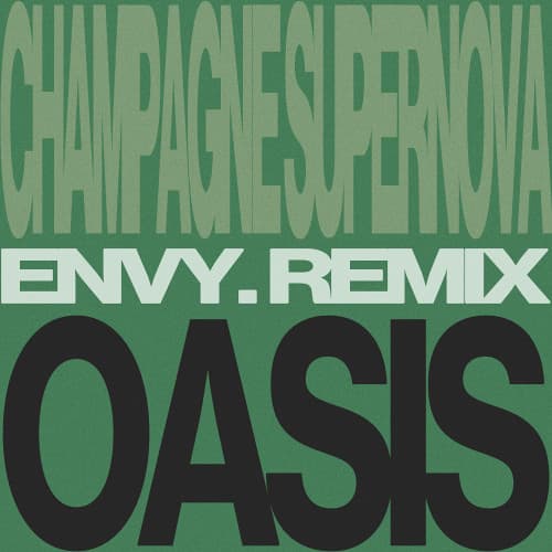 Oasis - Champagne Supernova (envy. Remix)
