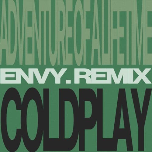 Coldplay - Adventure of a Lifetime (envy. Remix)