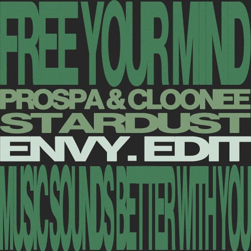 Free Your Mind (envy. 'Music Sounds Better With You' Edit) - Prospa & Cloonee x Stardust