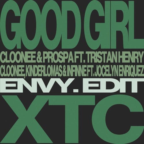 Good Girl (envy. 'XTC' Edit) - Cloonee & Prospa x Kinderlomas & Infinne
