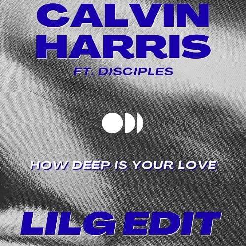 How Deep Is Your Love (Lil G EDIT)