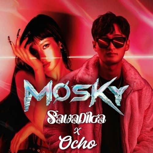LISA SaWaDiKa X OCHO (MOSKY MASHUP)