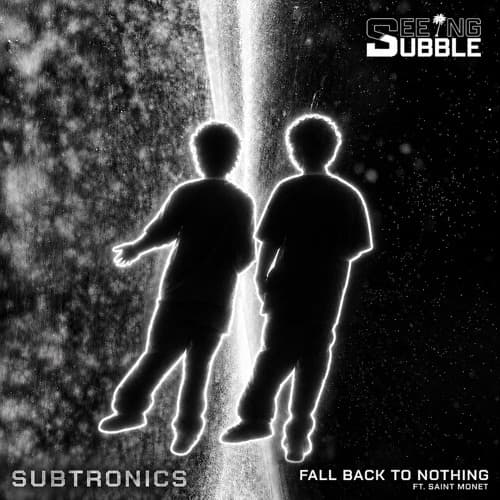 Subtronics - Fall Back To Nothing (SEEING DUBBLE REMIX)