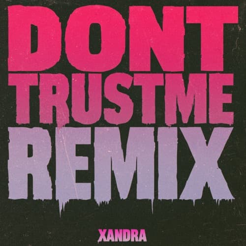 DONTTRUSTME - 3OH!3 (XANDRA Remix)
