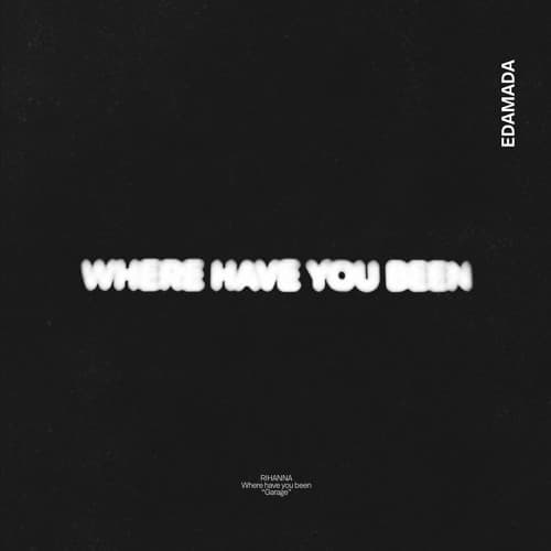 Where Have You Been - Rihanna (Edamada Edit) *Pitched