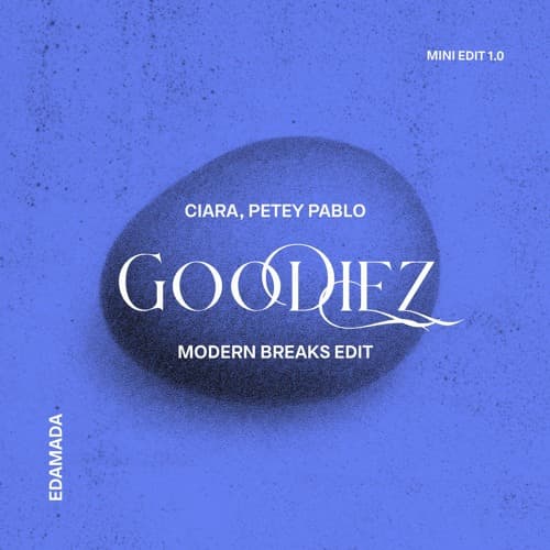 Goodiez (Edamada Edit)