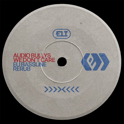 WE DON'T CARE (ELI BASSLINE RERUB)
