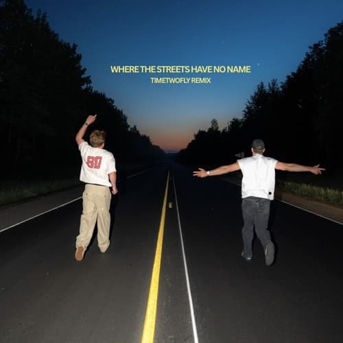 U2 - Where The Streets Have No Name (TimeTwoFly Remix)