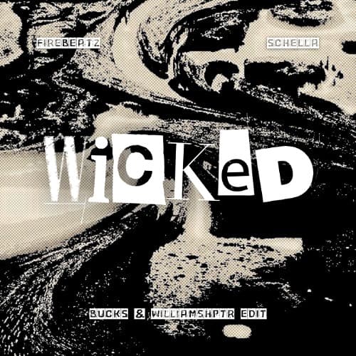 Wicked (Bucks & Williamshptr Edit)