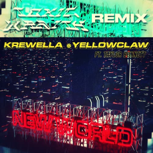 Krewella, Yellow Claw - New World ft. Taylor Bennett (Toxic Wraith Remix)
