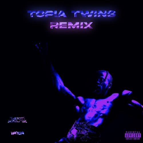 Travis Scott - TOPIA TWINS feat. Rob49, 21 Savage (Toxic Wraith, IRXN Remix)