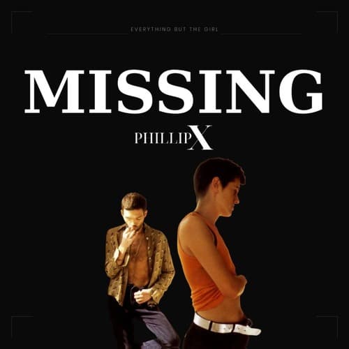 Everything But The Girl - Missing Phillip X 2026 Rework / VOCALS FILTERED